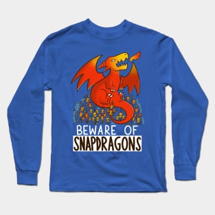 Beware of Snapdragons Long Sleeve T-Shirt